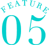 FEATURE 05